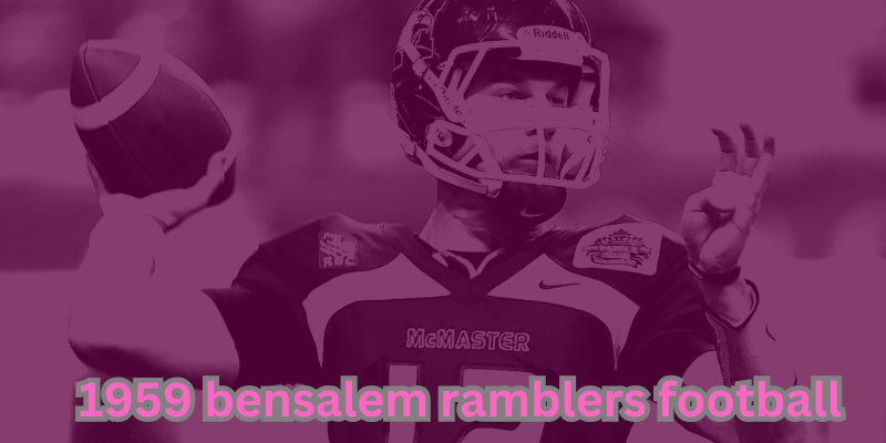 1959 bensalem ramblers football​