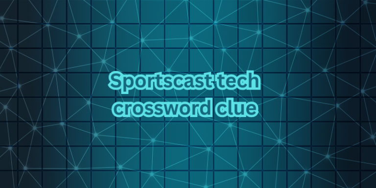 sportscast tech crossword clue​